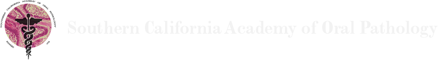 Southern California Academy of Oral Pathology
